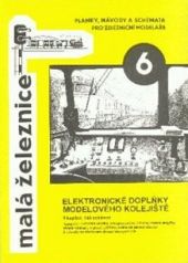  Publikace č.6 - Elektronické doplňky modelového kolejiště