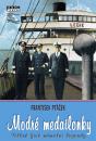  přehradě 1946–2006      499,- Kč       		Modré medailonky 1 – Věčně živé námořní legendy
